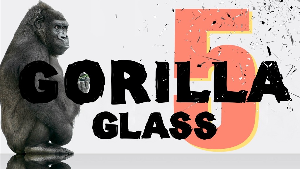 Пришло время Corning Gorilla Glass 5