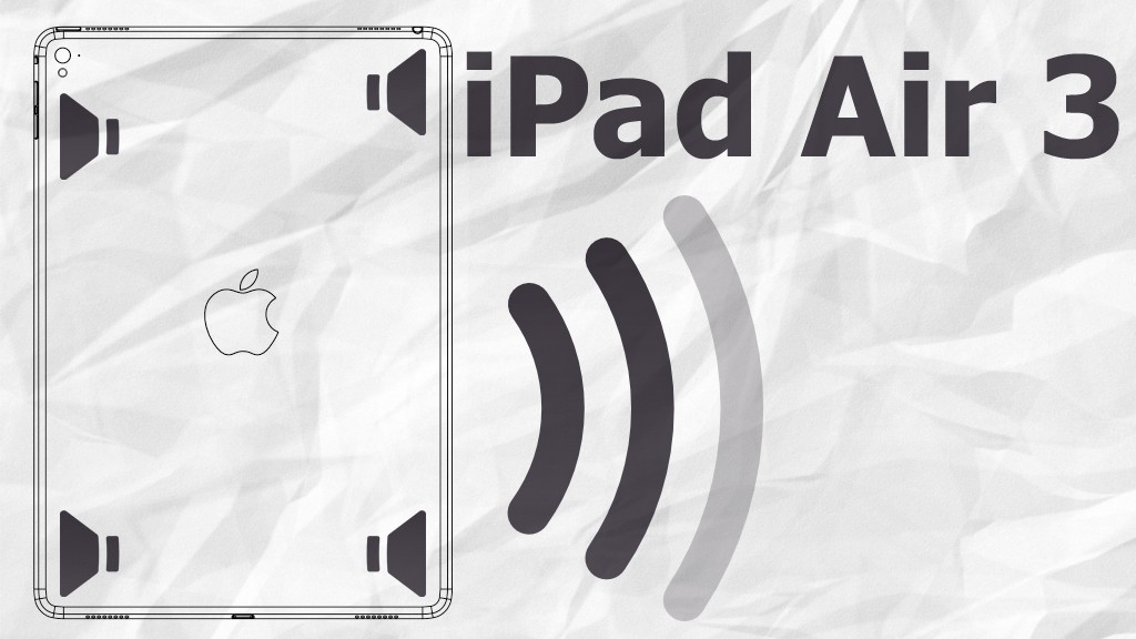 В iPad Air 3 точно улучшат звук и вспышку