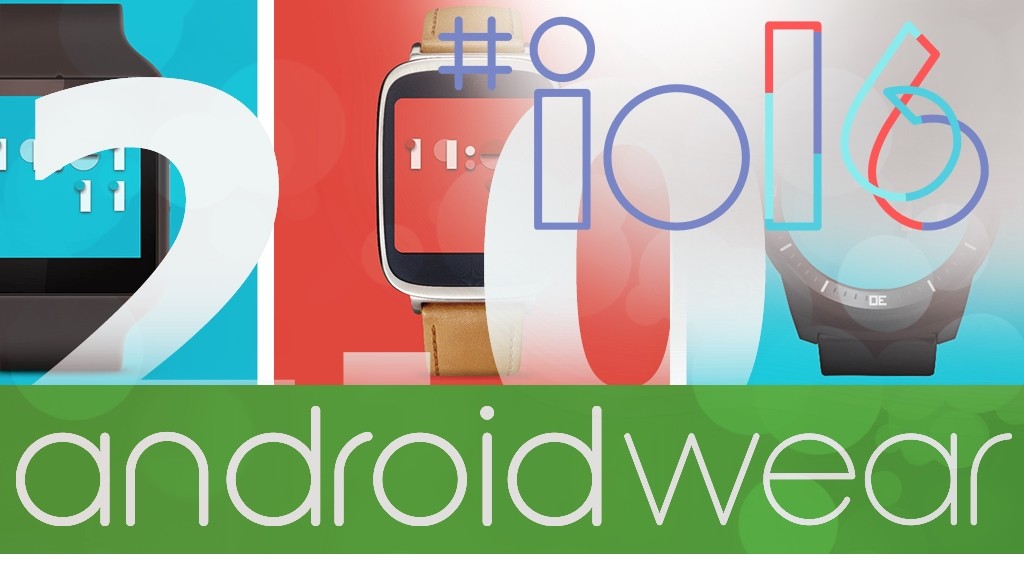 Google I/O 2016: Представлена Android Wear 2.0